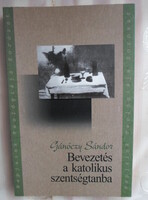 Gánóczy Sándor: Bevezetés a katolikus szentségtanba (Napjaink teológiája 3.; Bencés, 2006)