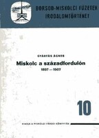 Miskolc a századfordulón Gyárfás Ágnes