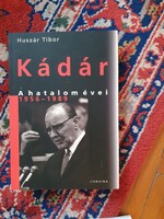 Huszár Tibor Kádár A hatalom évei 1956-1989