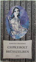 Csipkebolt brüsszelben - Kertész Erzsébet