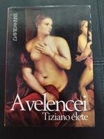 A velencei Tiziano élete . David Weiss