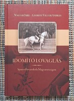 Idomító lovaglás - Magyar Imre- Győrffy- Villám András