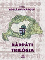 Kárpáti trilógia - Vitéz Kollányi Károly