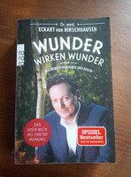Dr. med. Eckart von Hirschhausen: Wunder Wirken Wunder