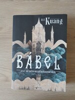 R.F. Kuang - Bábel, avagy az erőszak szükségszerűsége (regény)