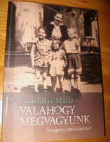 Vásárhelyi Mária : Valahogy ​megvagyunk  Snagovi emlékkönyv