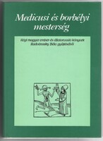 Keserű Bálint: Medicusi és borbély mesterség   1989
