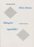 Ősnyelv-nyelvős? - Kiss Dénes