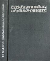 Eszköz, munka, néphagyomány - Dr. Kós Károly