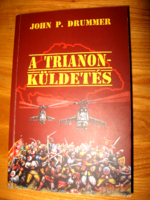 John P. Drummer:  A Trianon-küldetés