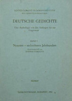 German poems I. - German poems - an anthology from the beginnings to the present/a collection of poems from the beginnings to the present - András Vizkelety
