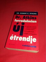 2004.Robert C. Atkins: AZ ATKINS DIÉTA FOGYÓKÚRÁS könyv HL Stúdió Bt.