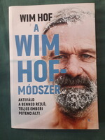A Wim Hof-módszer - Aktiváld a benned rejlő, teljes emberi potenciált!
