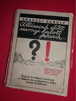 1930. Árkossy Károly : "Állásaink előtt ezernyi halott fekszik..." fiozófia könyv képek szerint
