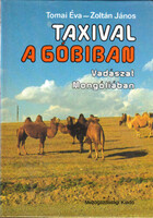 Taxival a Góbiban (Vadászat Mongóliában) - Tomai Éva-Zoltán János