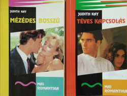 Mézédes bosszú + Téves kapcsolás (2 kötet Mai Romantika) - Judith Kay