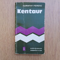 Karinthy Ferenc - Kentaur