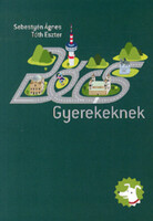 Pécs gyerekeknek - Tóth Eszter; Sebestyén Ágnes