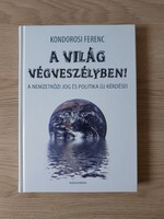 Kondorosi ference: A világ végveszélyben (új könyv)