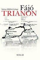 2019. Száraz Miklós György :Fájó Trianon - képes könyv Hazánk tragédiájáról OLVASATLAN képek szerint