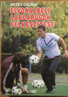 Élvonalbeli labdarúgók felkészítése - Mezey György