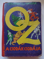 Frank Baum: OZ, A CSODÁK CSODÁJA - antik mesekönyv Róna Emy rajzai - Singer és Wolfner - első kiadás