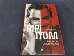 Ripityom   Jávor Pál, aki kétszer halt meg. 3500.-Ft