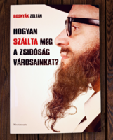 Bosnyák Zoltán: Hogyan szállta meg a zsidóság városainkat?