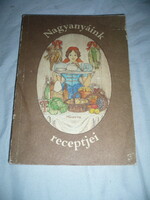 Régi szakácskönyv nagyanyáink receptei  1983