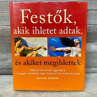 David Gariff: Festők, akik ihletet adtak, és akiket megihlettek könyv