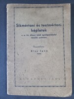 Síkmértani és testmértani képletek M. Kir. Állami felső Építőipariskolai tanulóknak Kiss Jenő tanár