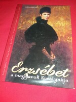 2008. Niederhauser Emil: Erzsébet a magyarok királynéja - SISSY képes album könyv a képek szerint