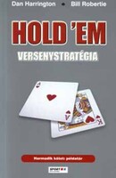 Dan Harrington és Bill Robertie: Hold'em versenystratégia 3. Példatár