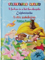 A farkas és a hét kecskegida - Csipkerózsika - A vitéz szabólegény - Pro Junior Kft.