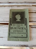 Dr. Oetker receptes füzet a 20. század első feléből, "Egy okos fej csakis a Dr. Oetker gyártmány..."