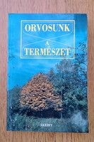 Ferencz Zsuzsa - Orvosunk a természet