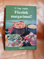F. Nagy Angéla: Főzzünk margarinnal Minerva 1979-es kiadás
