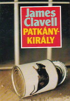 James Clavell A ​Patkánykirály