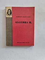 Bárczy B: Algebra II.-Másodfokú egyenletek, logaritmus-logarléc használatával foglalkozó fejezet
