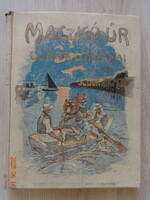 Sebők Zsigmind: MACZKÓ ÚR ÚJABB UTAZÁSAI - régi, antik mesekönyv, Singer és Wolfner kiadás (1929)