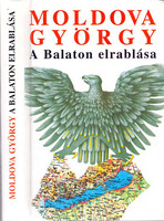 A Balaton elrablása (Riport) - Moldova György