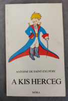 Antoine De Saint-Exupéry : A kis herceg /Móra Kiadó 1971- világirodalom , könyv