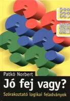 Jó fej vagy? - Szórakoztató logikai feladványok - Patkó Norbert