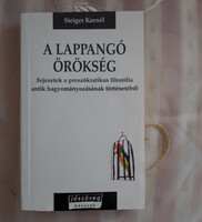 Steiger Kornél: A lappangó örökség (Jószöveg könyvek, 1999)