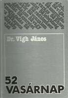 52 vasárnap - Dr. Vígh János