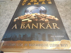 Frei Tamás  : A bankár   ,  2011  Új  állapotú könyv