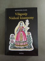 Benedek Elek - Világszép Nádszál kisasszony (Móra,2010) - újszerű