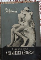 Dr. Haraszti István A nemi élet kérdései/ Gondolat Könyvkiadó 1959.