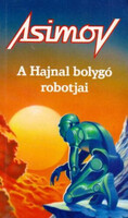 A Hajnal bolygó robotjai - Isaac Asimov