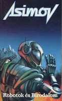 Robotok és birodalom - Isaac Asimov
